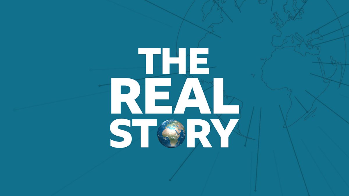 BBC World Service - The Real Story