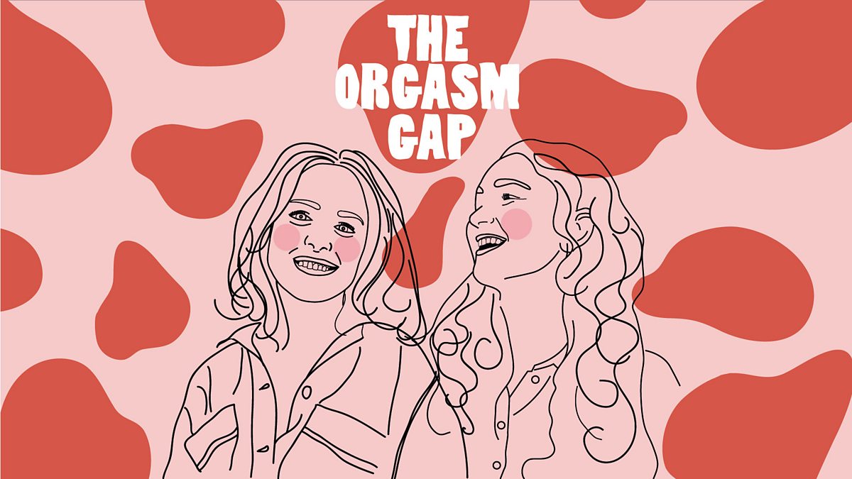 Bbc World Service The Documentary Podcast The Orgasm Gap