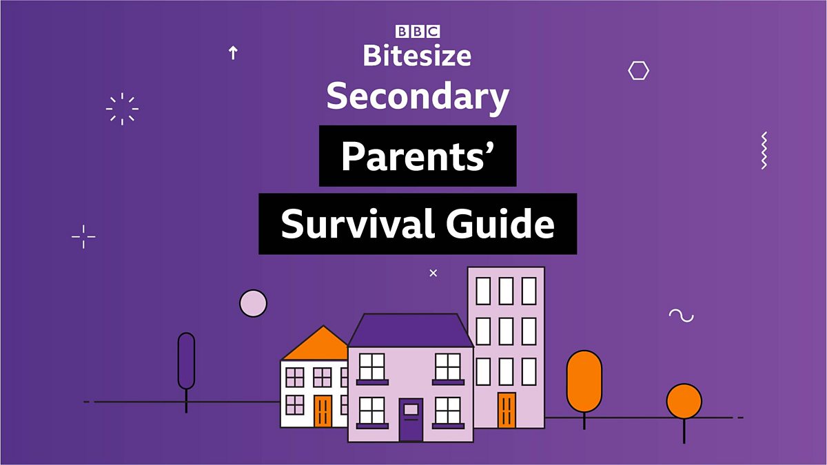 BBC BBC Bitesize Secondary Parents’ Survival Guide Useful links Mon