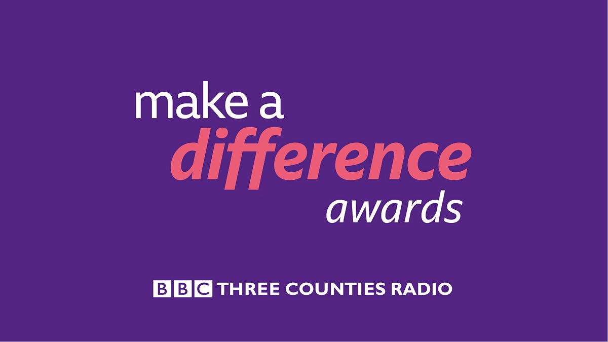 BBC The Make a Difference Awards BBC Three Counties Radio