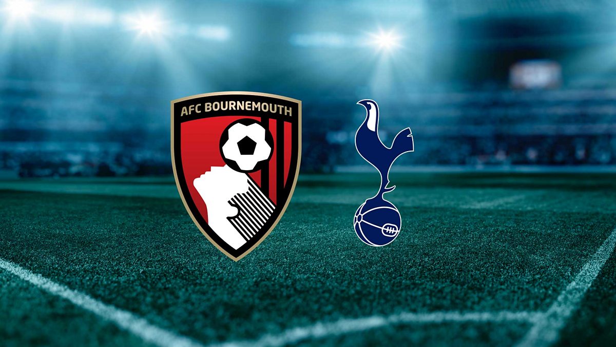 AFC Bournemouth v Tottenham Hotspur - as it happened