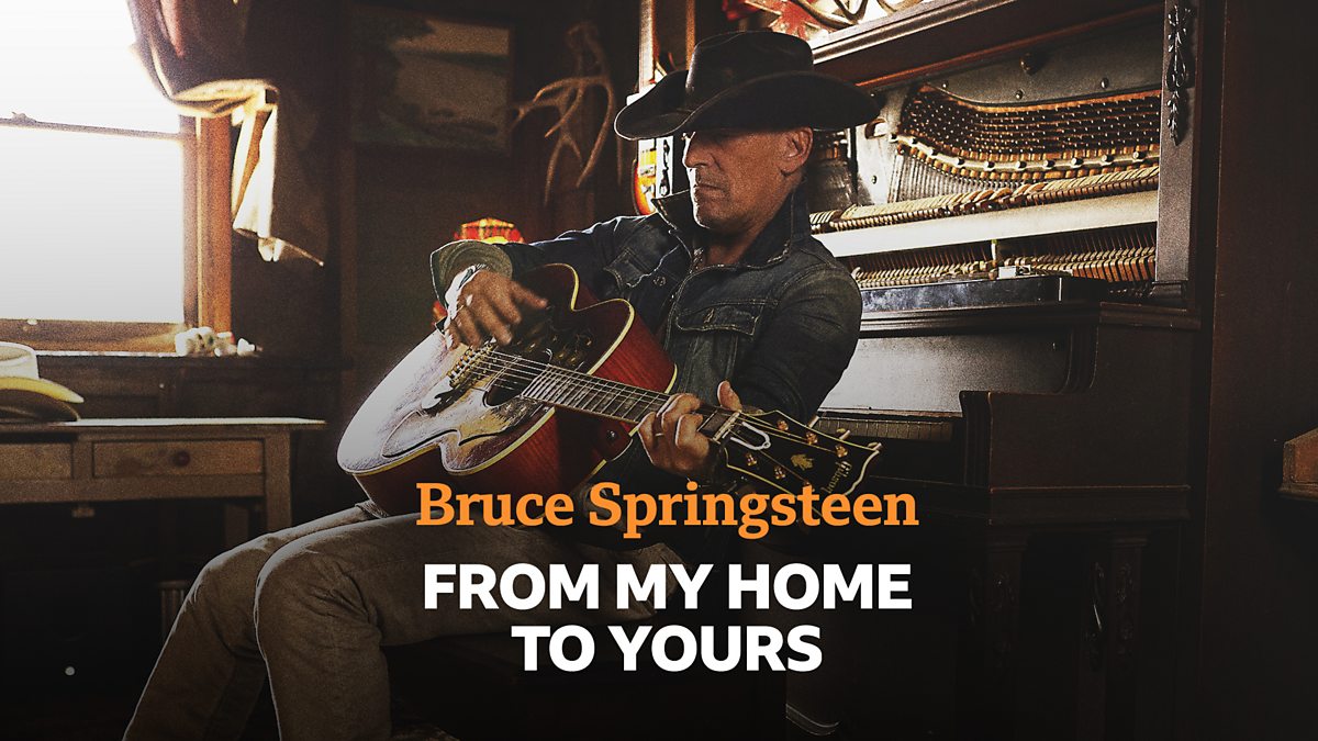 BBC Radio 2 - Bruce Springsteen: From My Home To Yours, With 