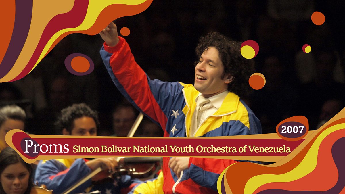BBC Radio 3 - BBC Proms, 2007, Simon Bolivar National Youth Orchestra of  Venezuela