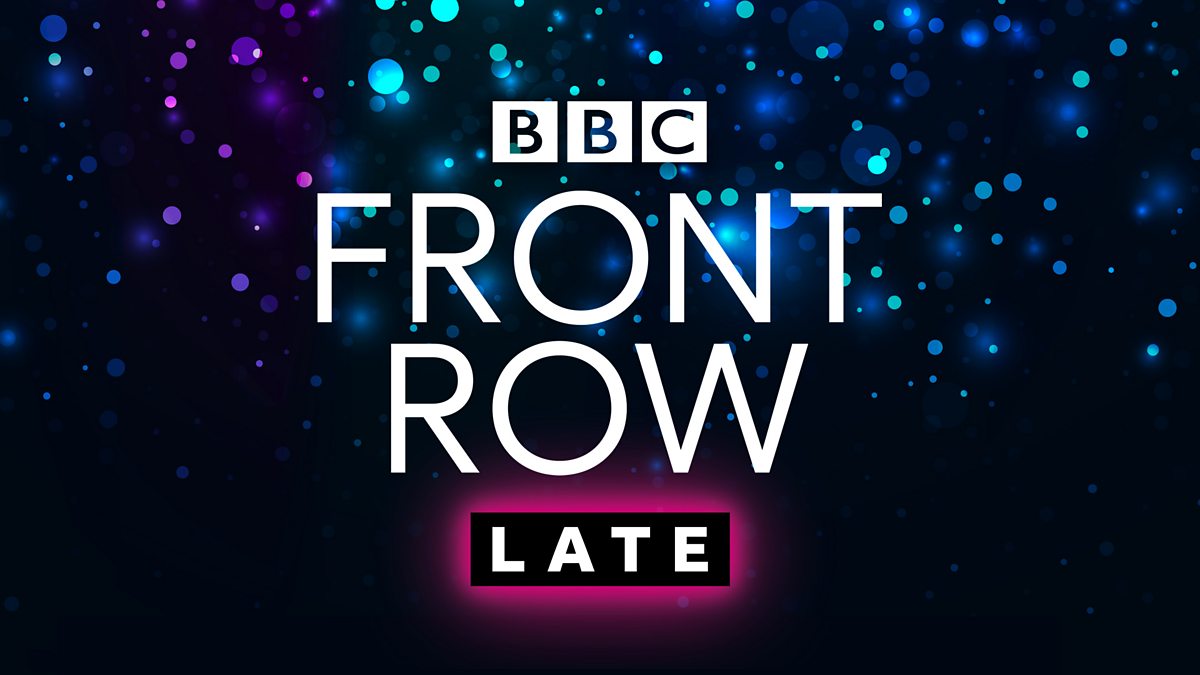 BBC Two - Front Row Late