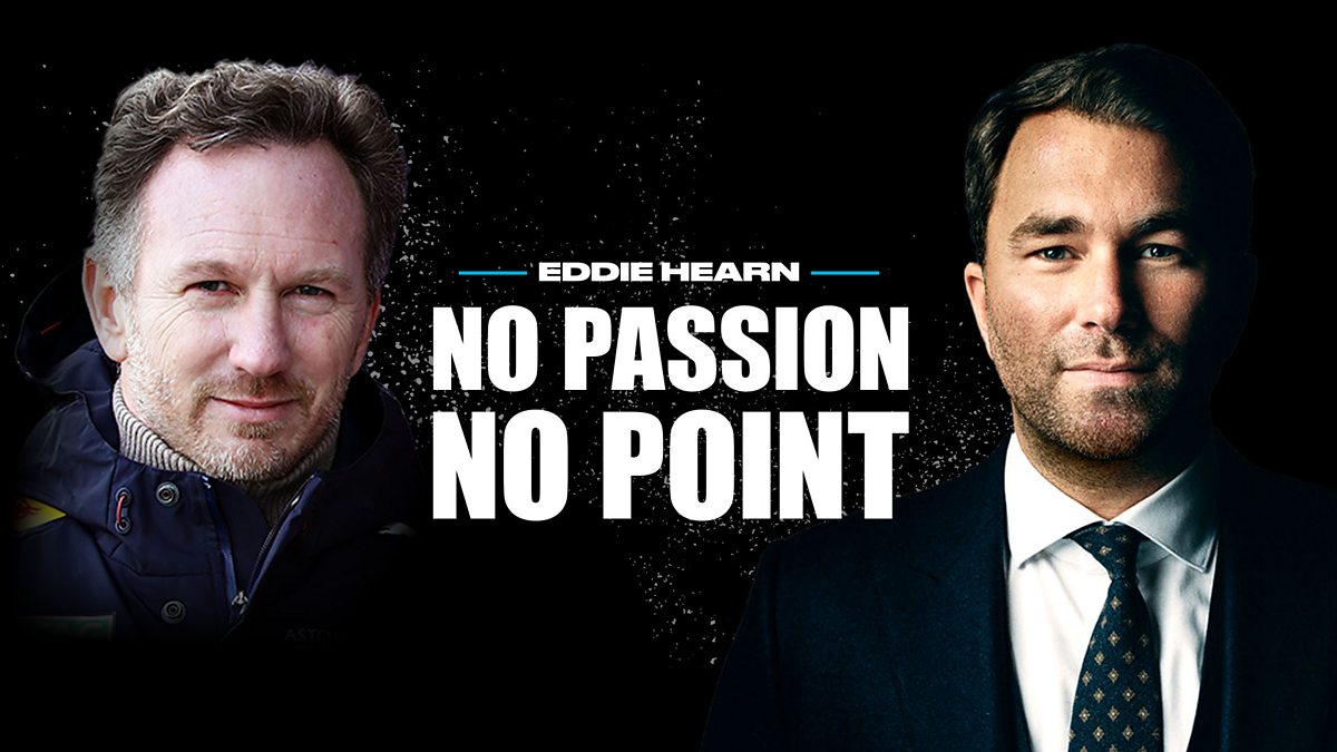 BBC Radio 5 Live - Eddie Hearn: No Passion, No Point, Christian Horner ...