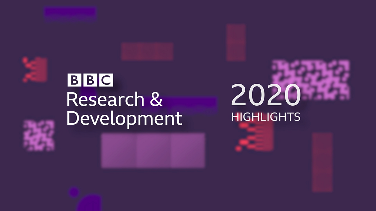 BBC - BBC R&D, BBC Research & Development in 2020