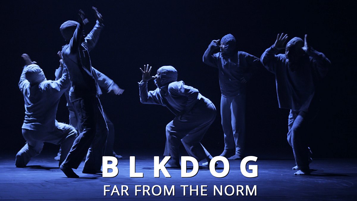 BBC Arts Dancing Nation, BLKDOG Far From The Norm