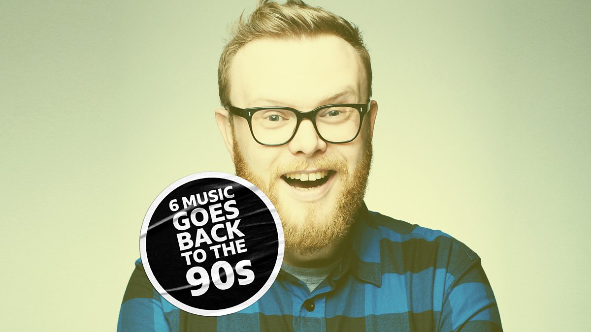 Bbc Radio 6 Music Chris Hawkins 6 Music Goes Back To The 90s