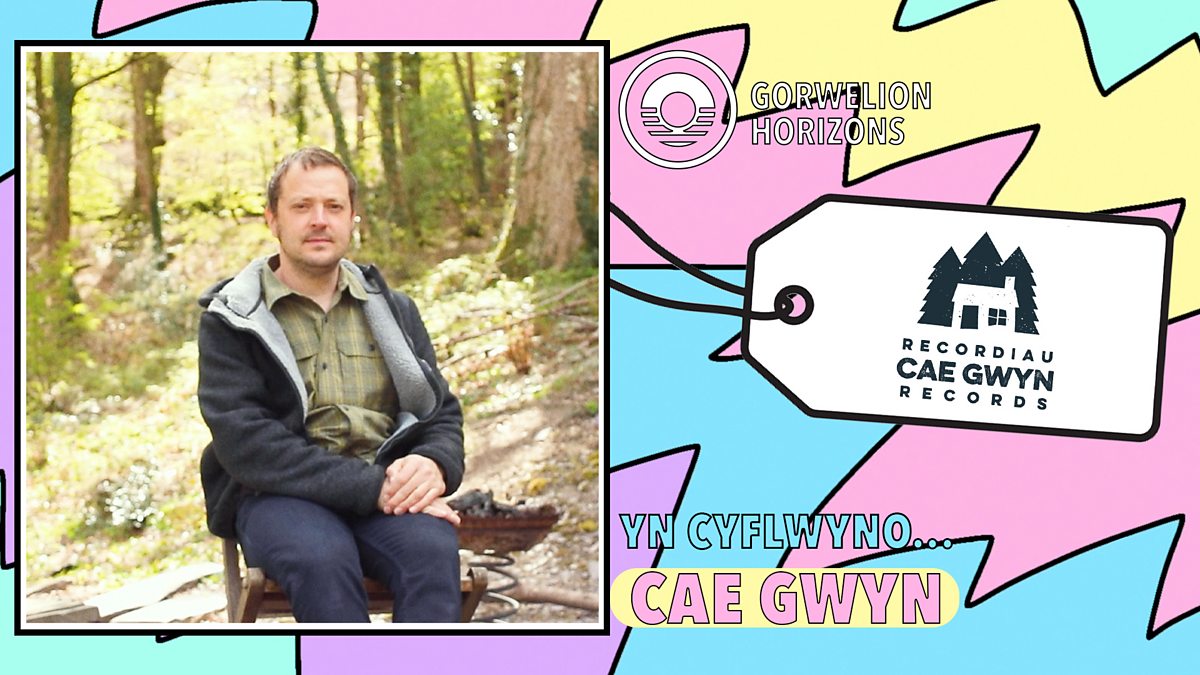 BBC Radio Cymru Gorwelion Recordiau Cae Gwyn