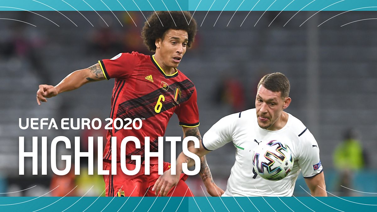 BBC Sport - Euro 2020, Mini-Highlights - Belgium V Italy