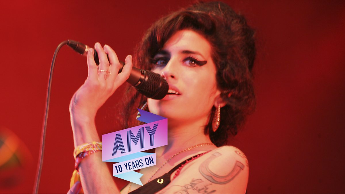 BBC Radio 2 - Amy Winehouse - 10 Years On, Amy Winehouse at