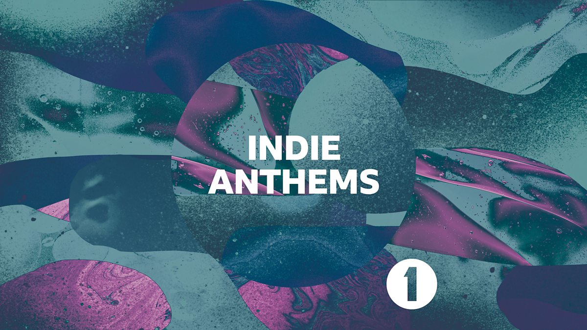 BBC Radio 1 Radio 1's Indie Anthems, Listen to an hour