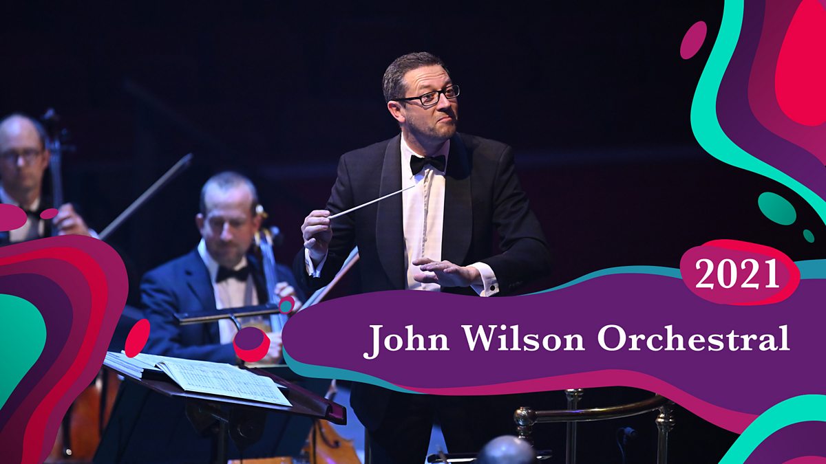 BBC Radio 3 BBC Proms, 2021, John Wilson and the Sinfonia of London