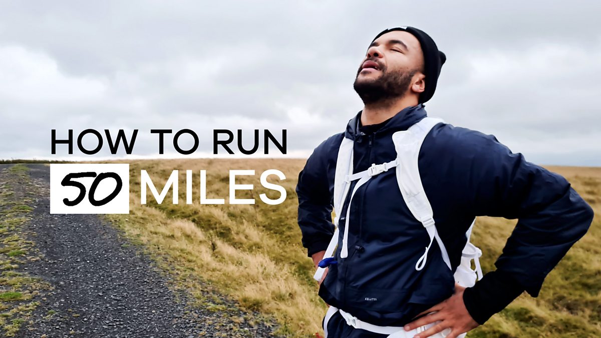 bbc-radio-1-newsbeat-documentaries-how-to-run-50-miles