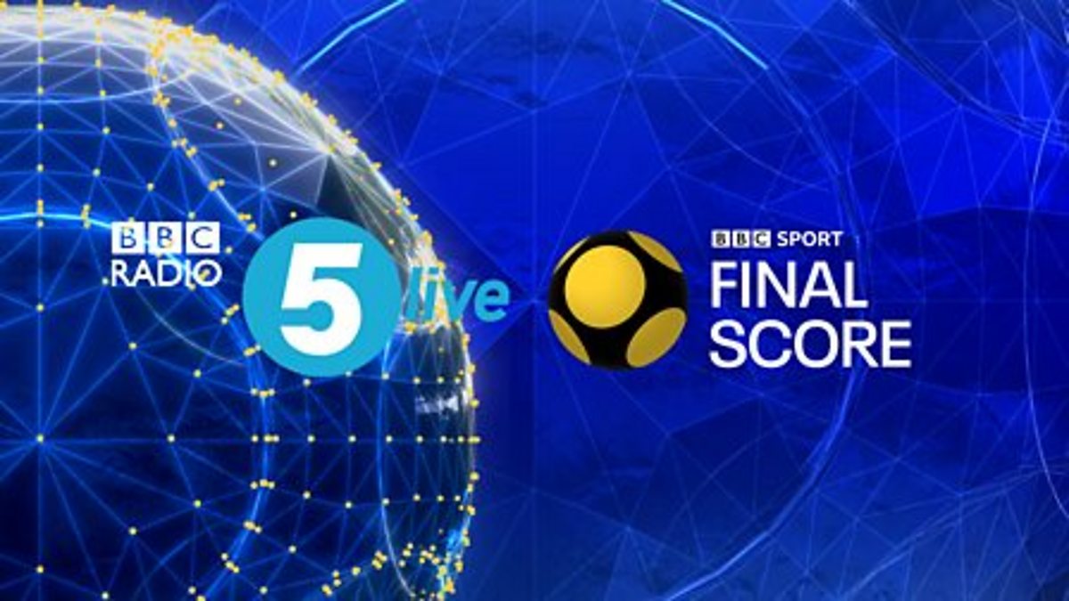 BBC Sport - Final Score, 5 Live Final Score