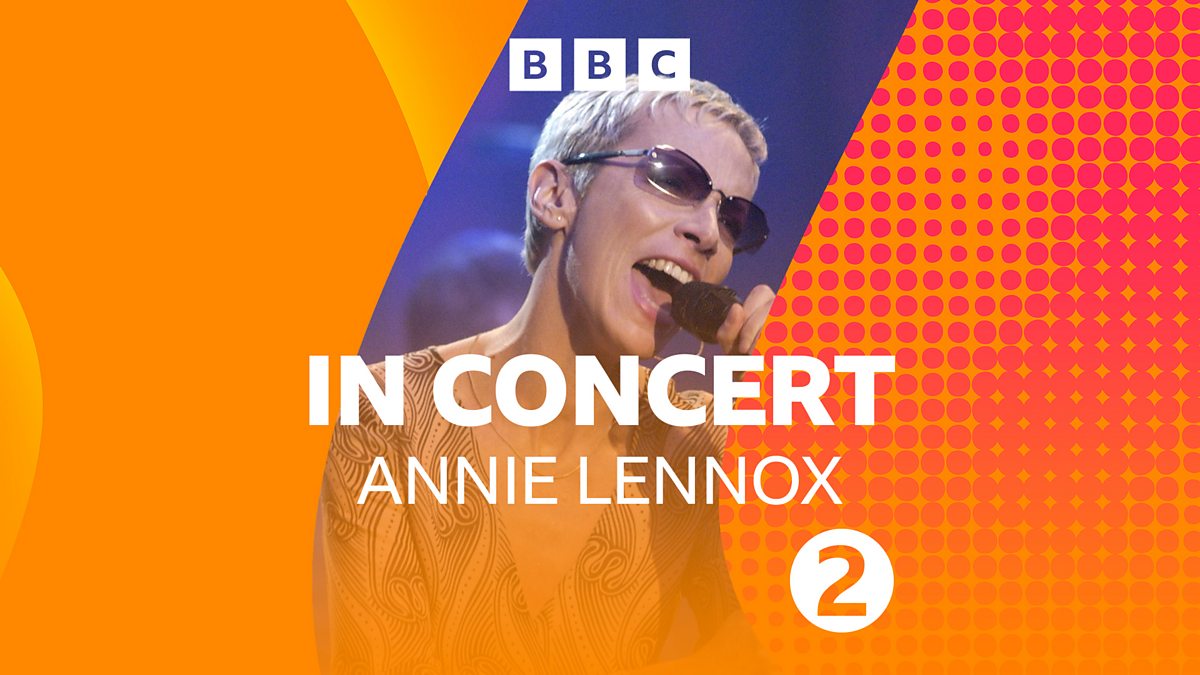 Bbc Radio 2 Radio 2 In Concert Annie Lennox 2003