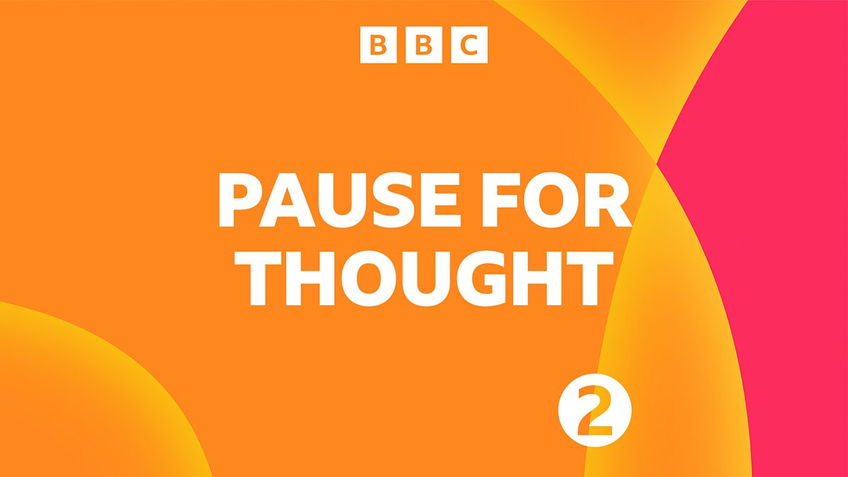 Nabo almohada derrota BBC Radio 2 - Pause For Thought - Available now