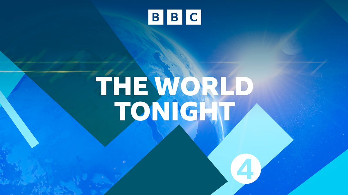 estornudar comunidad Tubería BBC Radio 4 - The World Tonight