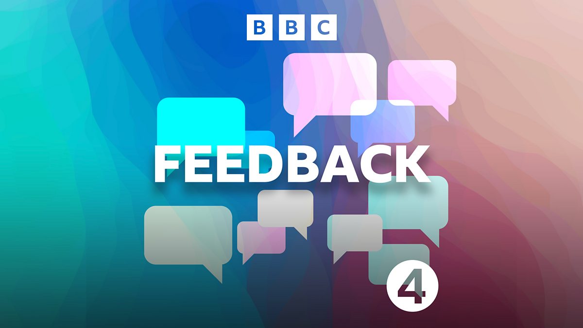 BBC Radio 4 - Feedback