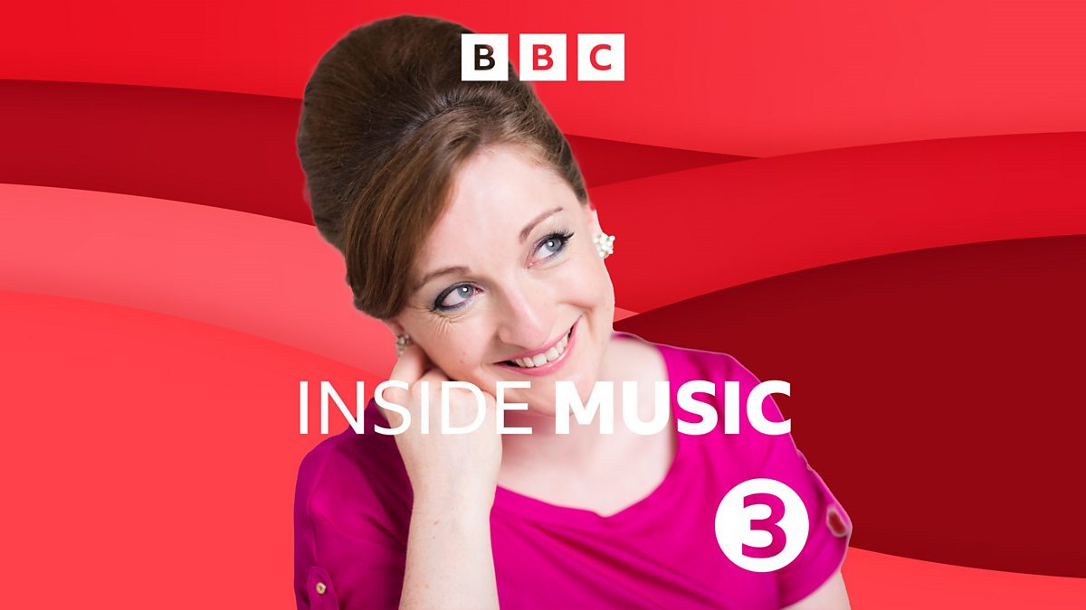 BBC Radio 3 - Inside Music, Soprano Ailish Tynan with music to stir the ...