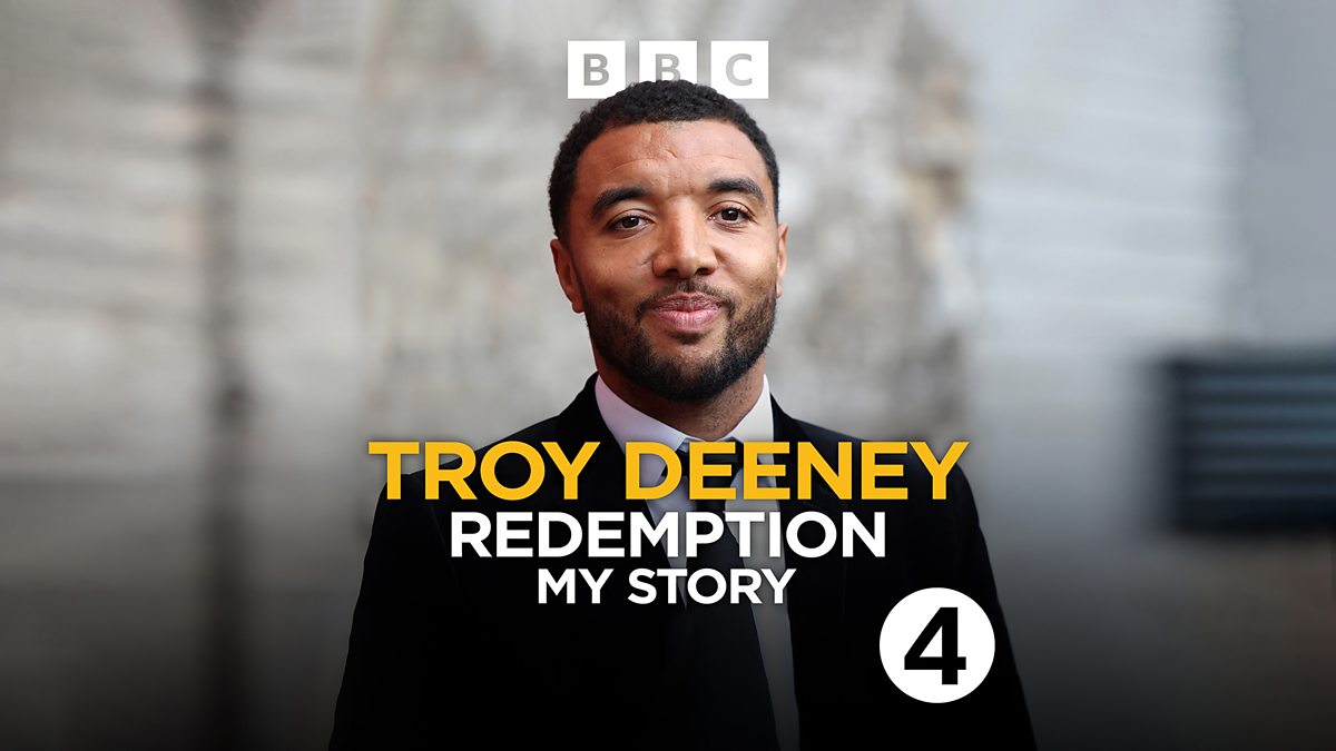 Bbc Radio Redemption My Story By Troy Deeney Things We Learned From Redemption My