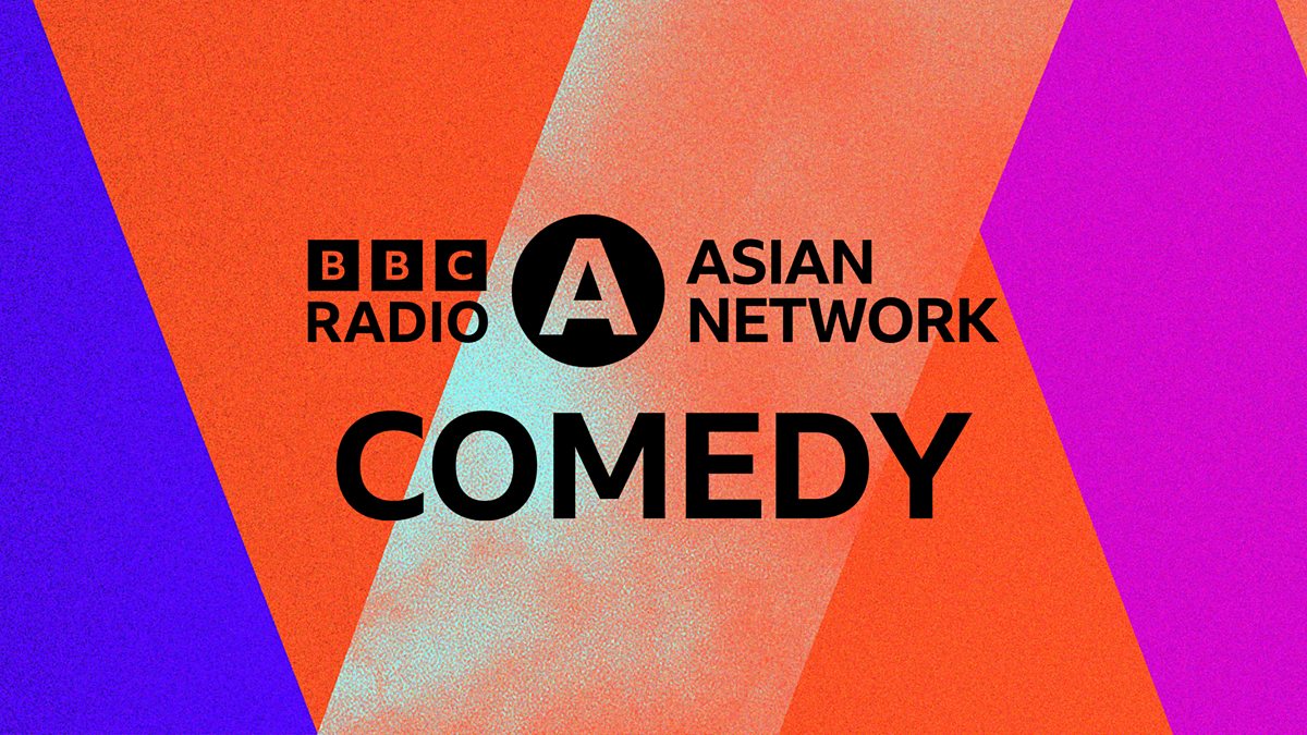 BBC Asian Network - Asian Network Comedy - Asian Network Comedy 2024