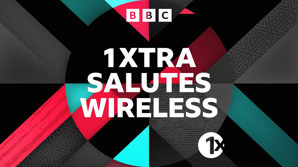 Bbc Radio 1xtra 1xtras Wireless Festival Collection 1xtra Salutes 