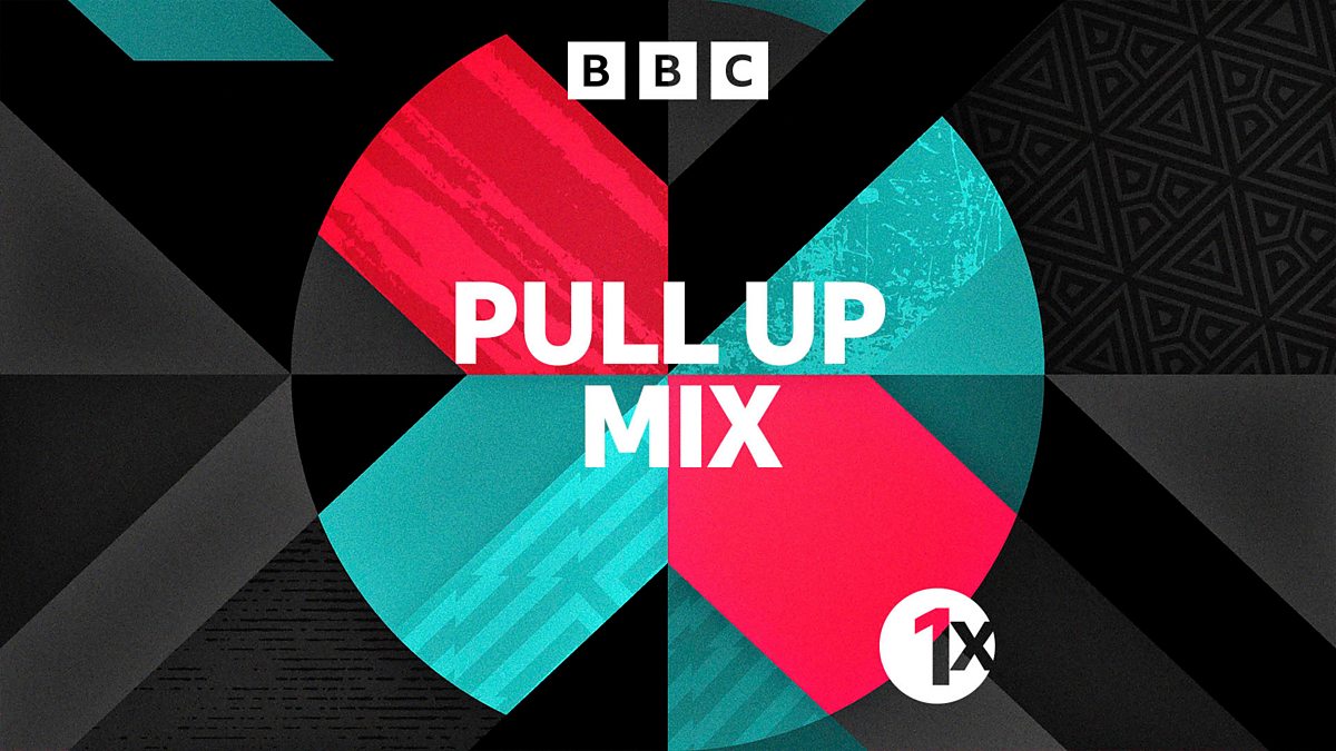 Bbc Radio 1xtra 1xtra S Pull Up Mix Episode Guide