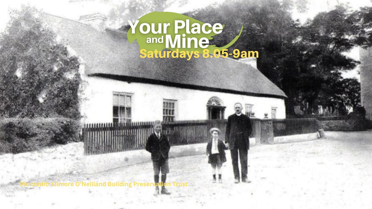 BBC Radio Ulster Your Place and Mine, Kilmore Cottage in County Armagh