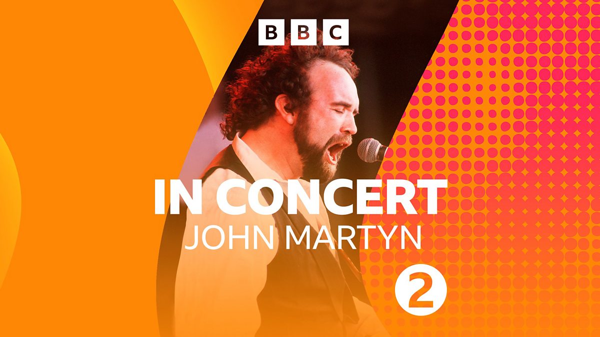 BBC Radio 2 - Radio 2 In Concert, John Martyn (1985)