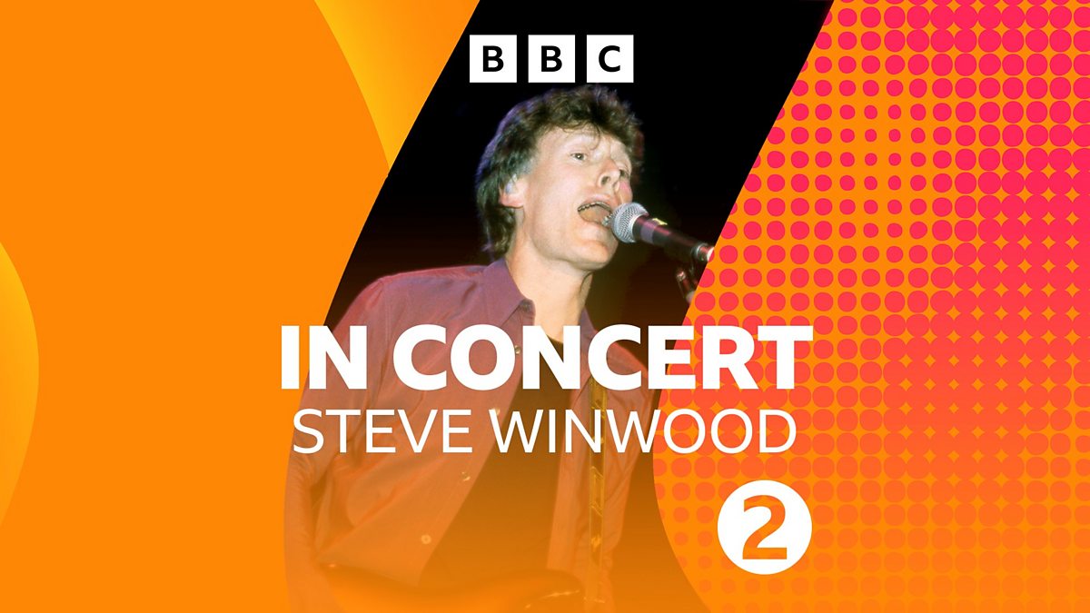 BBC Radio 2 - Radio 2 In Concert, Steve Winwood (1997)