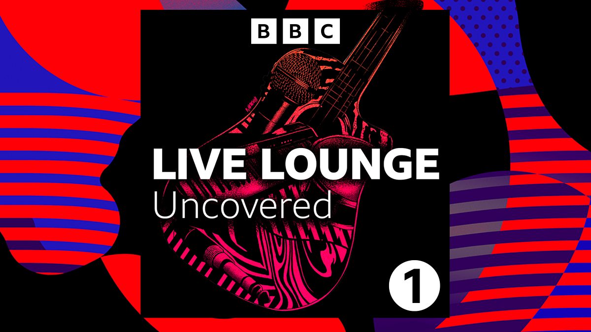 BBC Radio 1 - Live Lounge Uncovered, Welcome To Live Lounge Uncovered