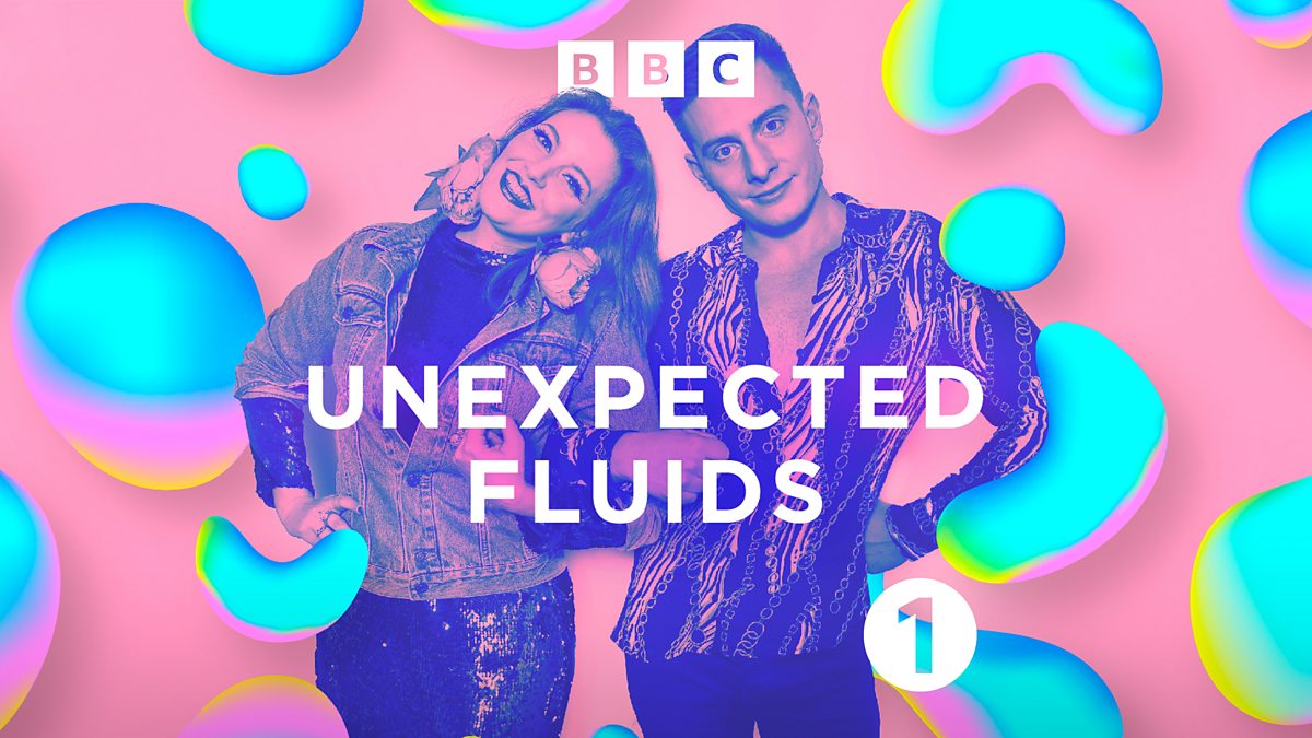 BBC Radio 1 - Unexpected Fluids