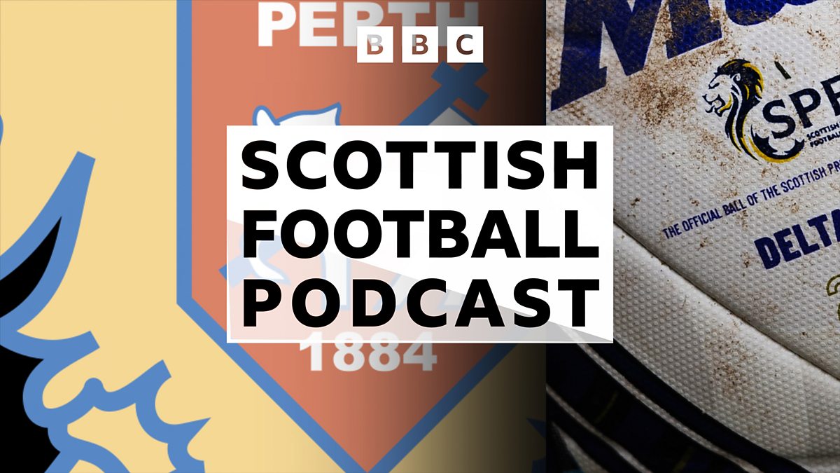 BBC Radio Scotland Scottish Football Podcast, Scottish Premiership