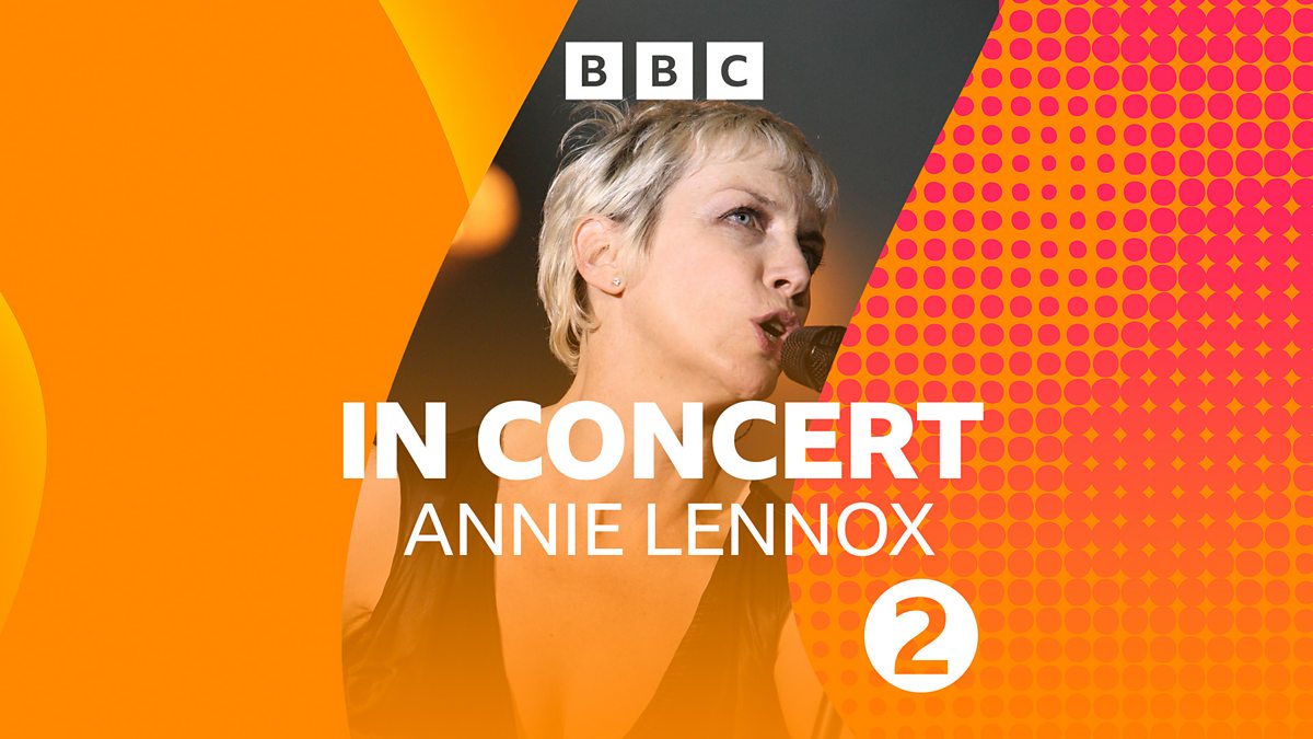 Bbc Radio 2 Radio 2 In Concert Annie Lennox 2007