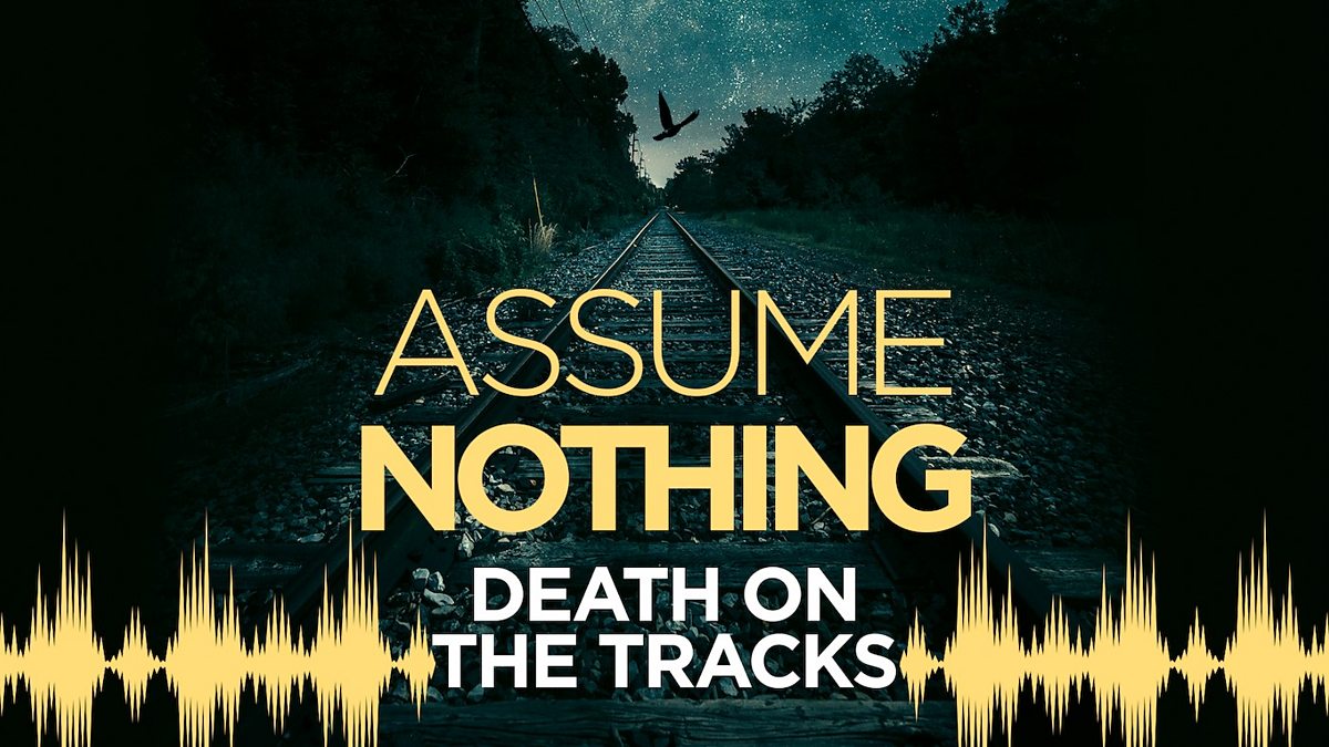 BBC Radio Ulster Assume Nothing, Death on the Tracks
