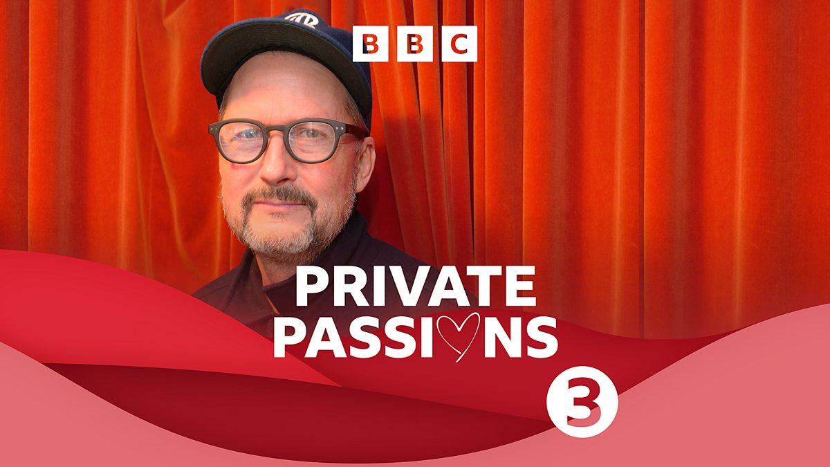 BBC Radio 3 - Private Passions, Todd Field