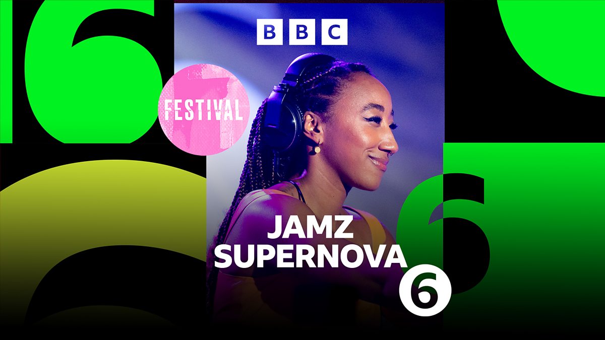 BBC Radio 6 Music 6 Music Festival Live, Live Sets, Jamz Supernova DJ