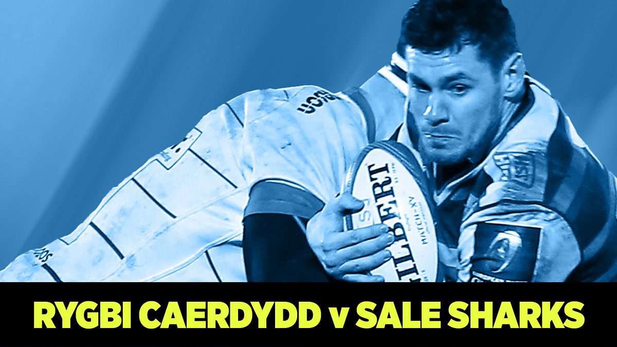 S4C - Rygbi Ewrop, Rygbi Ewrop Caerdydd V Sale Sharks