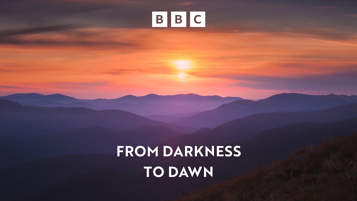 BBC Radio Ulster - From Darkness to Dawn