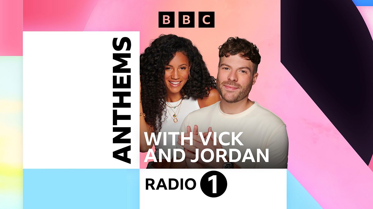 Bbc Radio 1 Radio 1 Anthems With Vick And Jordan