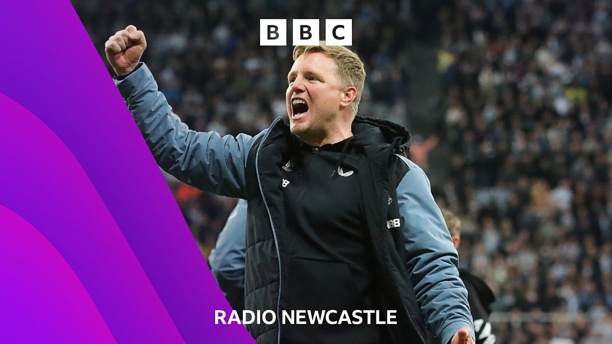 BBC Radio Newcastle - Total Sport - North East, 26/05/2023, Eddie Howe ...