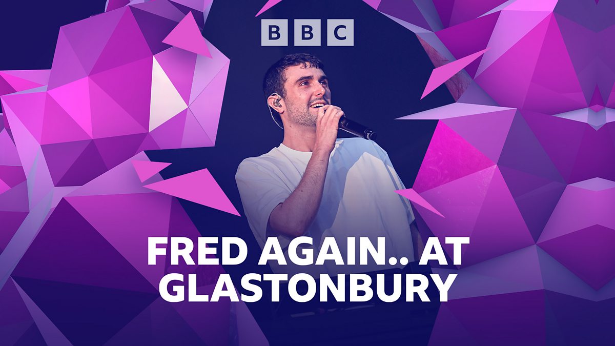 BBC Music Glastonbury, Live Sets, Fred again.. at Glastonbury 2023