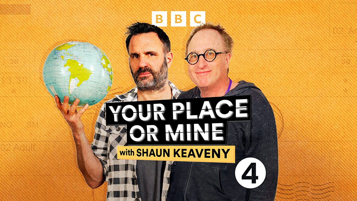 BBC Radio 4 - Your Place or Mine with Shaun Keaveny, Jon Ronson ...