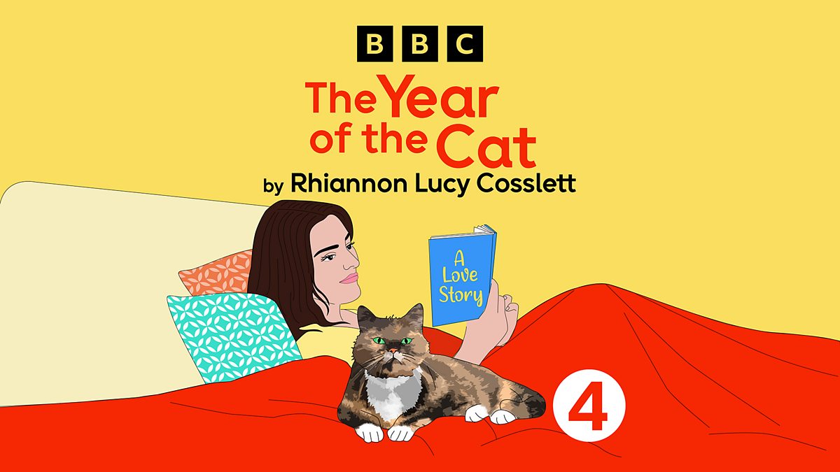 BBC Radio 4 The Year of the Cat by Rhiannon Lucy Cosslett, Episode