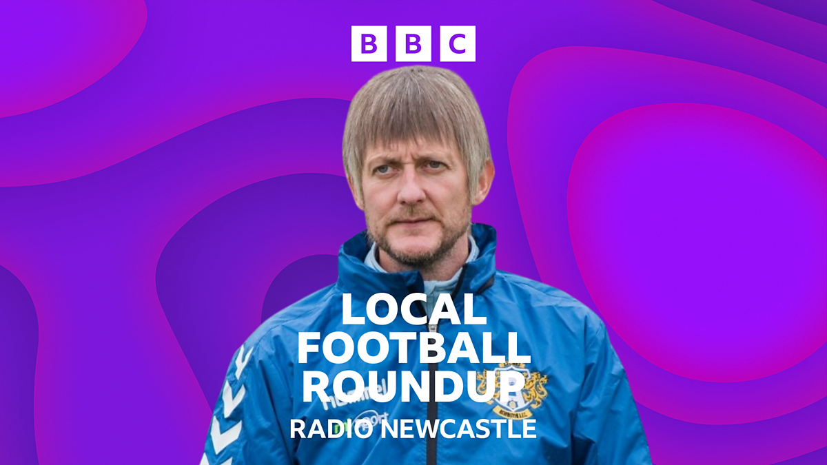 BBC Radio Newcastle North East Sport Postmatch, Local Football