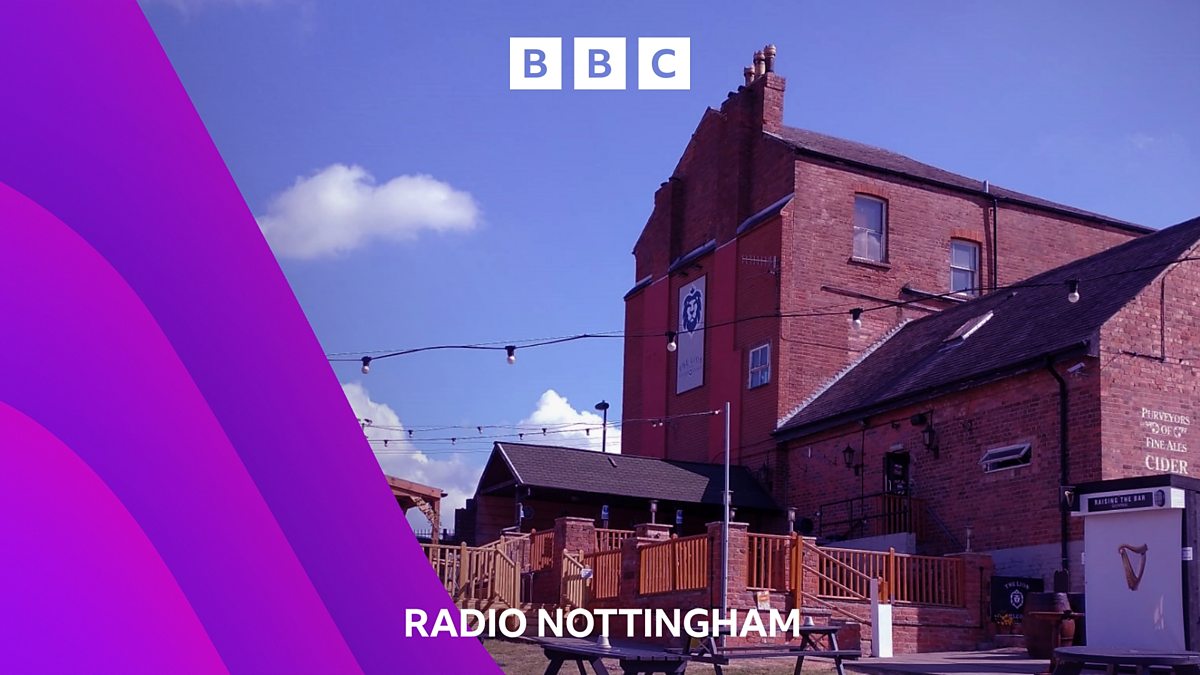 Bbc Radio Nottingham - Bbc Radio Nottingham, Basford's 'the Lion' To 