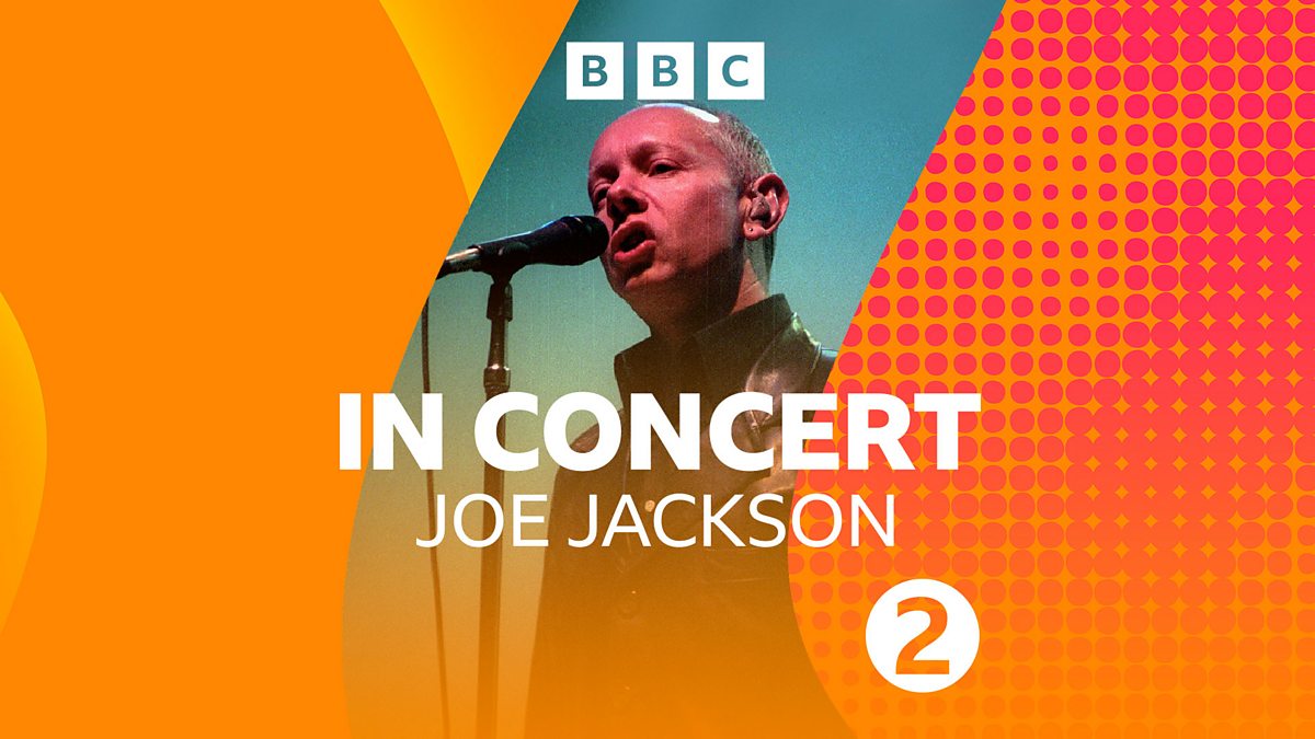 BBC Radio 2 - Radio 2 In Concert, Joe Jackson (1995)