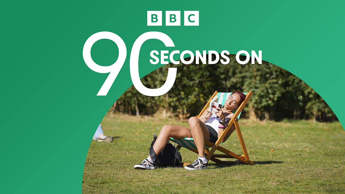 BBC 90 Seconds On Why is it so hot in September?