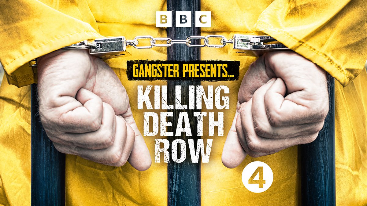 BBC Radio 5 Live Gangster Killing Death Row Killing Death Row